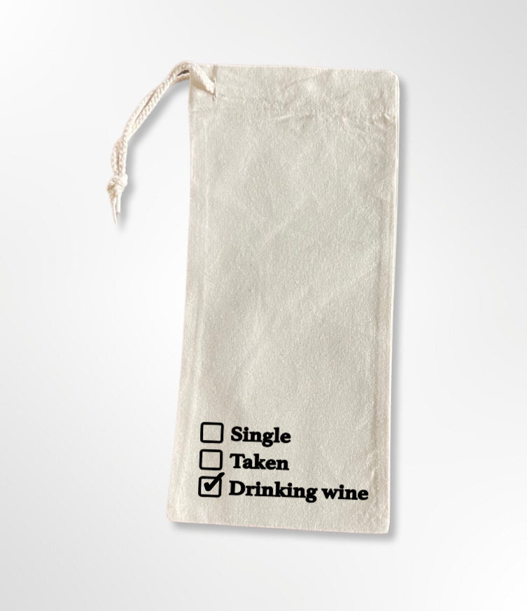 Single, Taken, Drinking Wine - Drawstring Wine Tote