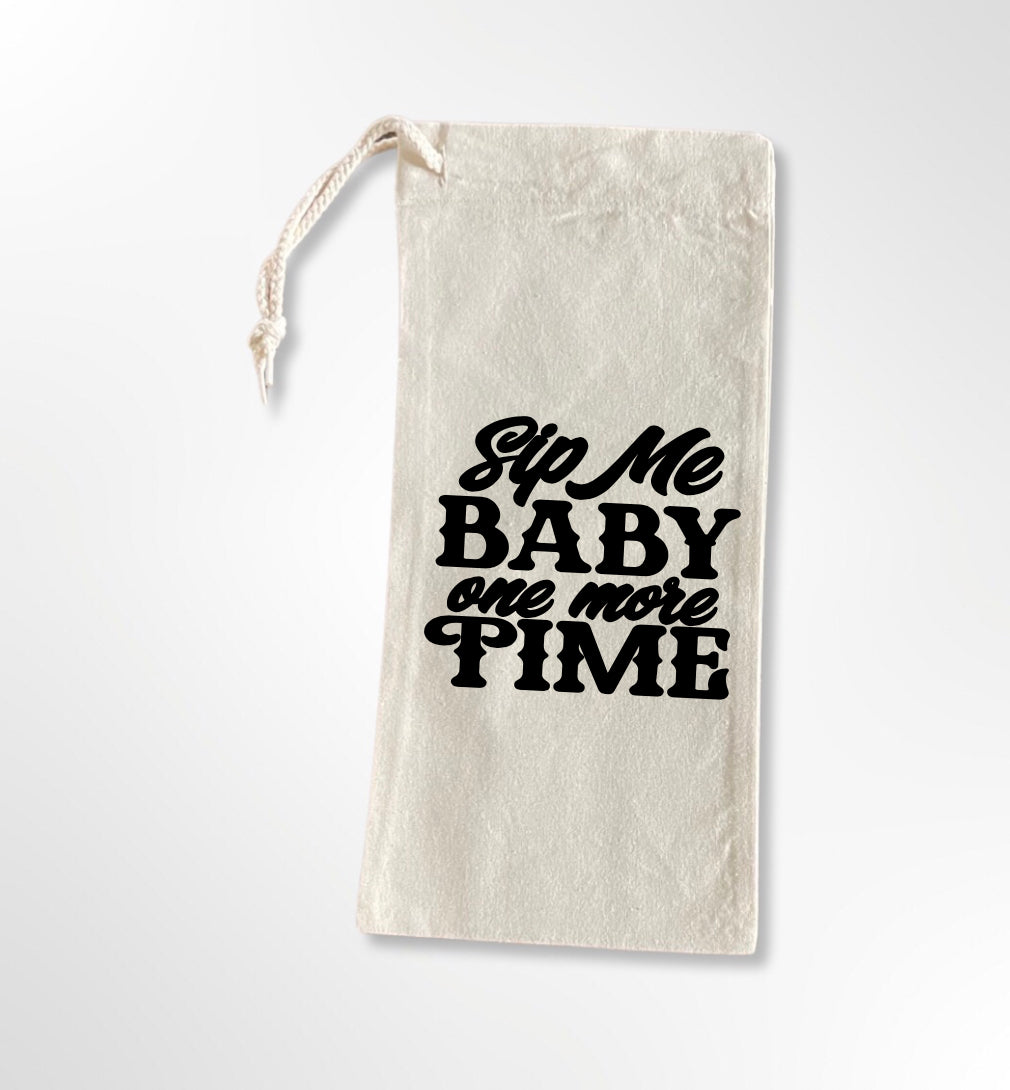 Sip Me Baby One More Time - Option 1 - Drawstring Wine Tote