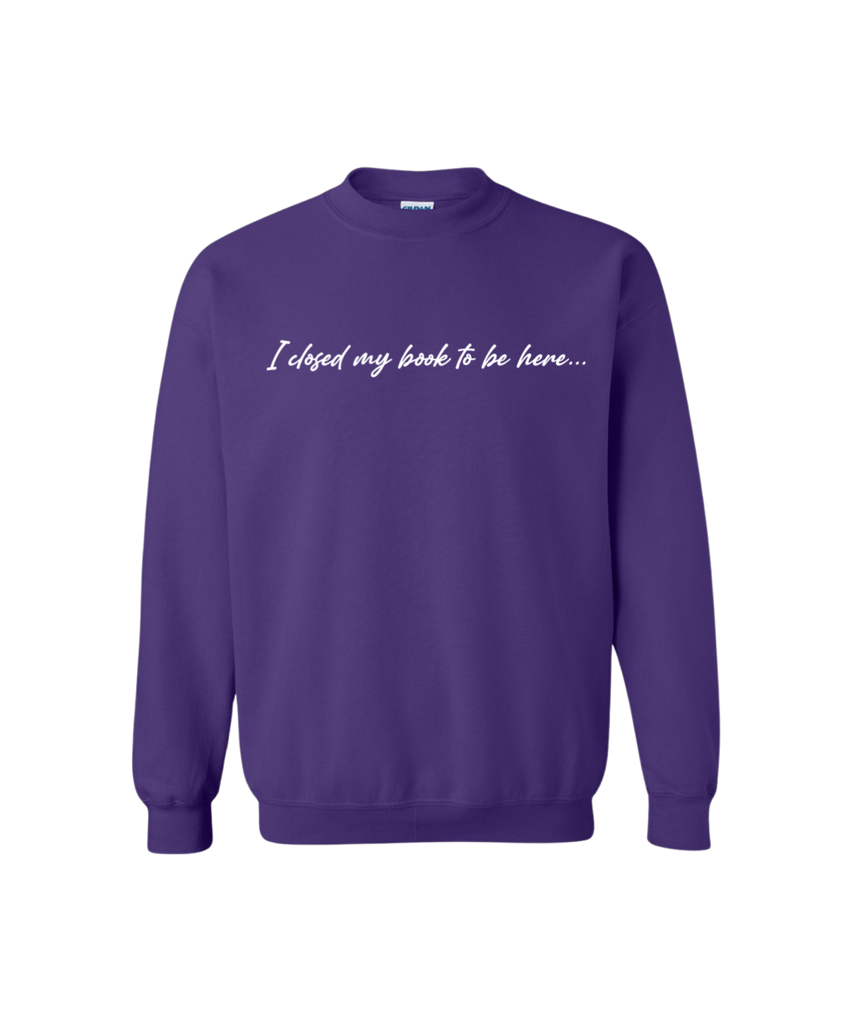 I Closed My Book - Crewneck