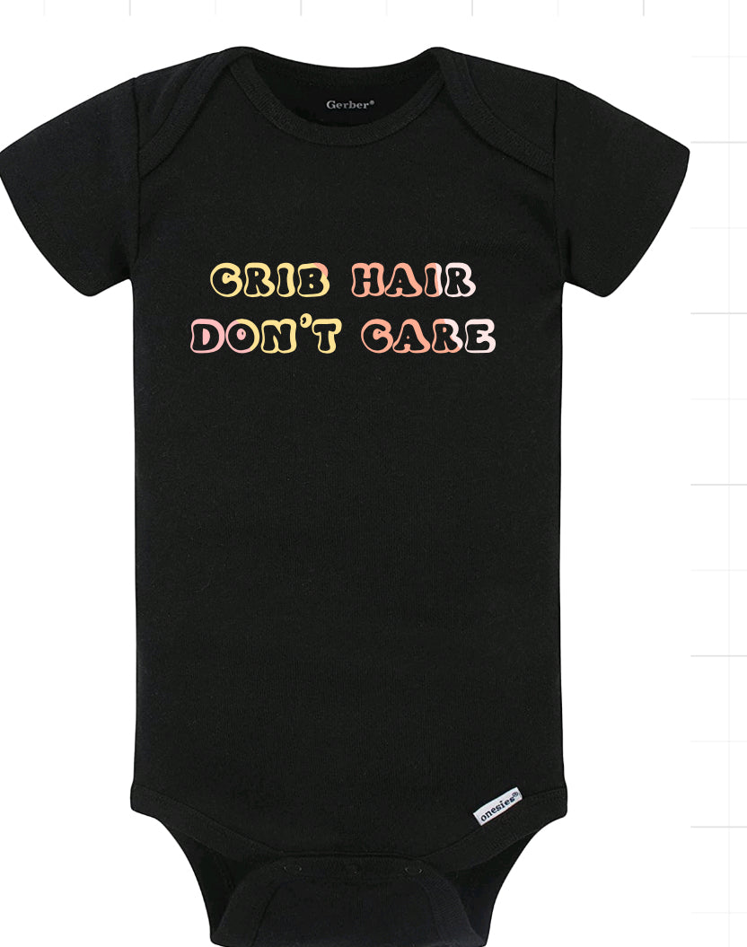 Crib Hair Don’t Care - Baby Bodysuit (Two Colors)